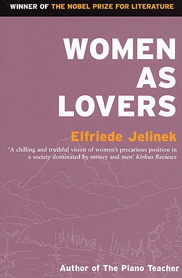 Women as Lovers (Masks) By Elfriede Jelinek, Martin Chalmers (Translator) Cover Image