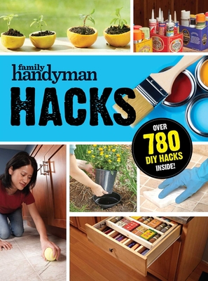 Family Handyman Hacks By Editors at Family Handyman Cover Image