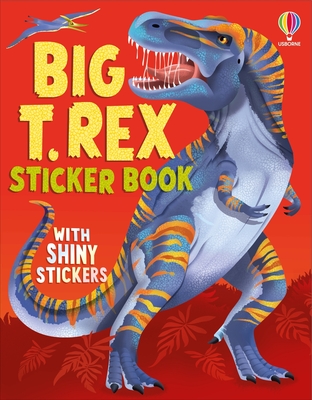 Big T Rex Sticker Book (Big Sticker Books)