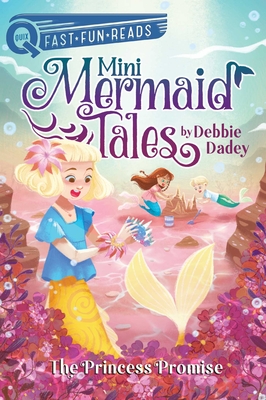 The Princess Promise: A QUIX Book (Mini Mermaid Tales #3)