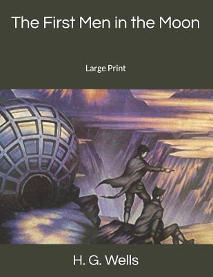 The First Men in the Moon