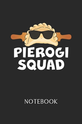 Pierogi Squat Notebook: - Daily Diary - Polish Cuisine - 6 X 9 Inch A5 - Poland Food Doodle Book - 110 Dot Grid Pages - Dottet Paper For Writi By Ellas Creative Gifts Cover Image