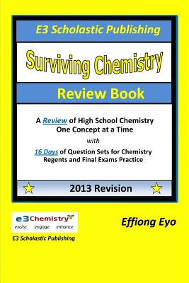 Surviving Chemistry Review Book - 2013 Revision: A Review of High School Chemistry One Concept at a Time Cover Image