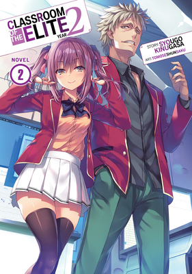 Classroom of the Elite: Year 2 (Light Novel) Vol. 1 by Syougo Kinugasa:  9781638581826 | : Books