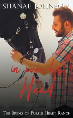 In Over His Head (Brides of Purple Heart Ranch #6)