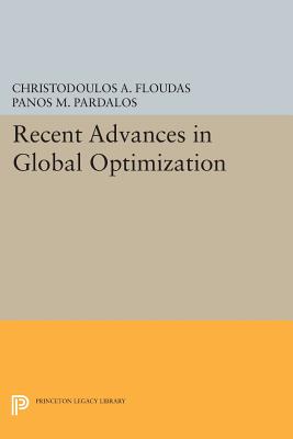 Recent Advances in Global Optimization By Christodoulos A. Floudas, Panos M. Pardalos Cover Image