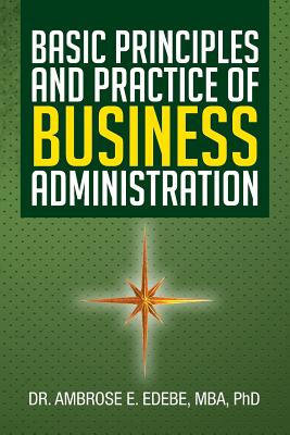 Basic Principles and Practice of Business Administration Cover Image