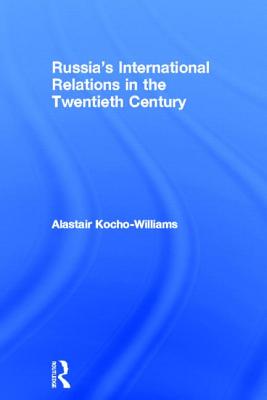 Russia's International Relations in the Twentieth Century Cover Image