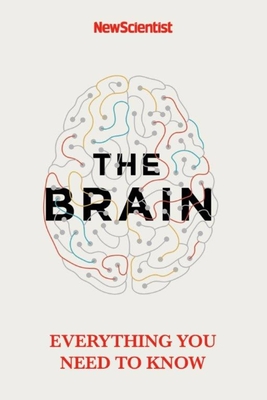 The Brain: Everything You Need To Know Cover Image