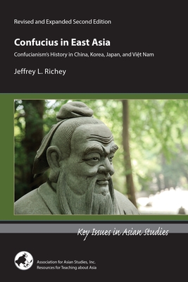 Confucius in East Asia: Confucianism's History in China, Korea, Japan, and Viet Nam  Cover Image