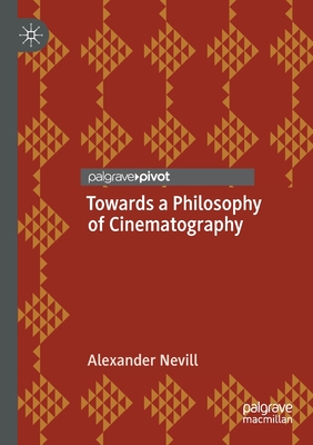 Towards a Philosophy of Cinematography Cover Image