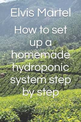 How to set up a homemade hydroponic system step by step Cover Image