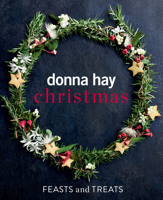 Donna Hay Christmas Feasts and Treats Cover Image
