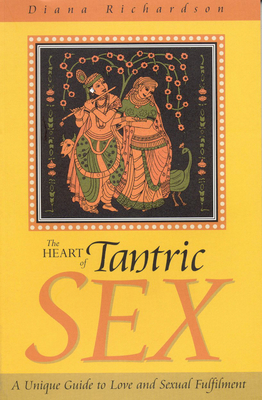 Cover for The Heart of Tantric Sex
