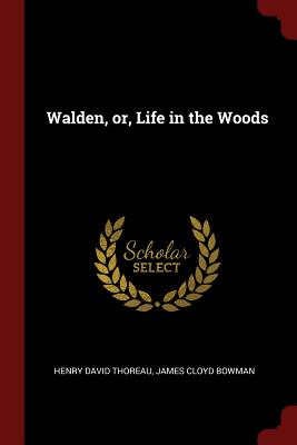 Walden, Or, Life in the Woods