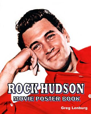Rock Hudson Movie Poster Book By Greg Lenburg Cover Image