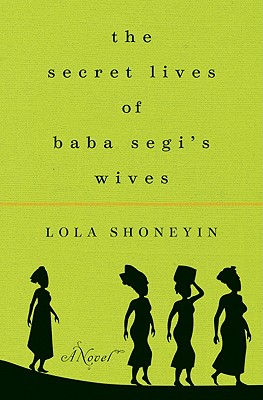 Cover Image for The Secret Lives of Baba Segi's Wives: A Novel