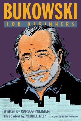 Bukowski For Beginners By Carlos Polimeni, Miguel Rep (Illustrator) Cover Image