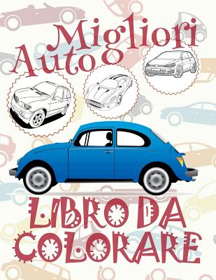 ✌ Migliori Auto ✎ Libro da Colorare ✎ Libro da Colorare Bambini ✍ Libri da Colorare Bambini: ✎ Best Cars Coloring Book C Cover Image