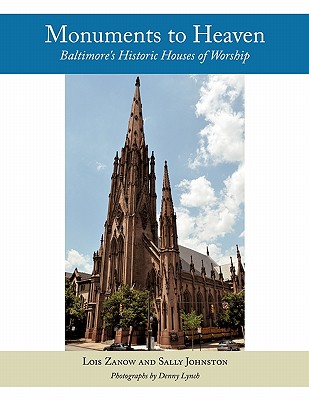 Monuments to Heaven: Baltimore's Historic Houses of Worship Cover Image