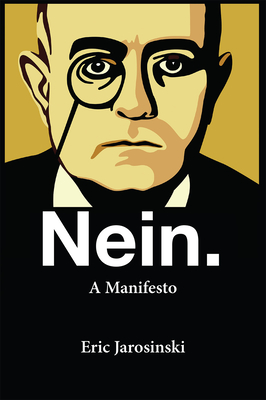 Nein. a Manifesto By Eric Jarosinski Cover Image