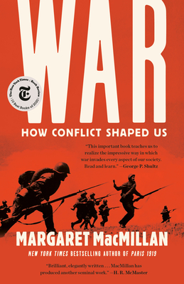 War: How Conflict Shaped Us By Margaret MacMillan Cover Image
