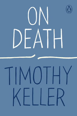 On Death (How to Find God #3) By Timothy Keller Cover Image