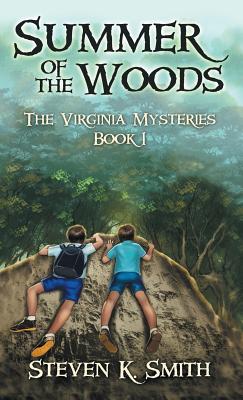 Summer of the Woods: The Virginia Mysteries Book 1 By Steven K. Smith Cover Image