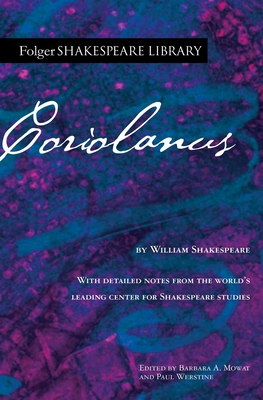 Coriolanus (Folger Shakespeare Library) By William Shakespeare, Dr. Barbara A. Mowat (Editor), Paul Werstine, Ph.D. (Editor) Cover Image