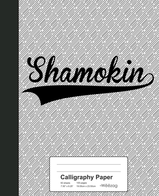 Calligraphy Paper: SHAMOKIN Notebook Cover Image