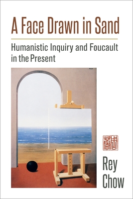 A Face Drawn in Sand: Humanistic Inquiry and Foucault in the Present Cover Image