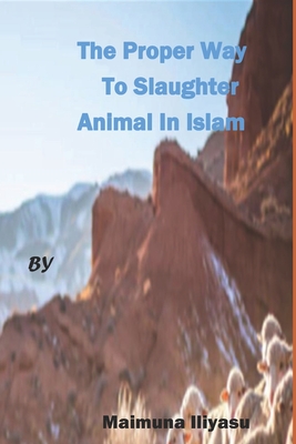 The Proper Way to Slaughter Animal in Islam Cover Image