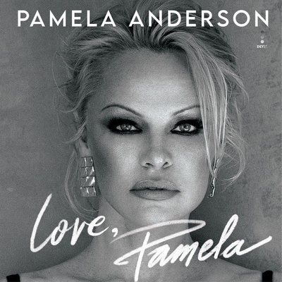 Love, Pamela By Pamela Anderson, Pamela Anderson (Read by) Cover Image