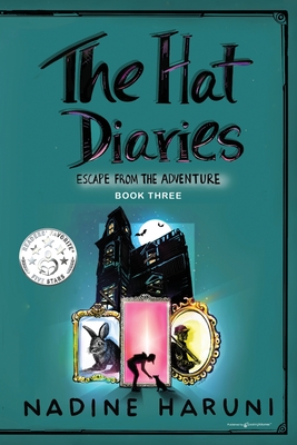 THE HAT DIARIES(TM) Escape From the Adventure By Nadine Haruni Cover Image