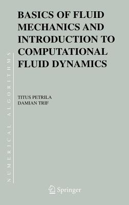 Basics of Fluid Mechanics and Introduction to Computational Fluid Dynamics (Numerical Methods and Algorithms #3) Cover Image