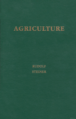 Agriculture: Spiritual Foundations for the Renewal of Agriculture (Cw 327) Cover Image