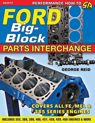 Ford Big-Block Parts Interchange By Reid George Cover Image