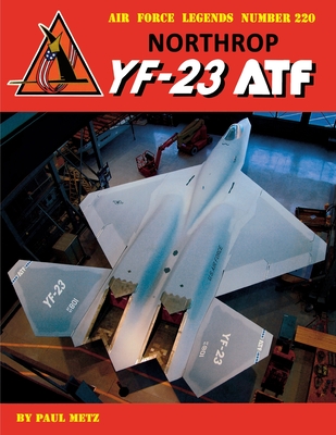 Northrop Yf-23 Atf - Op By Paul Metz Cover Image