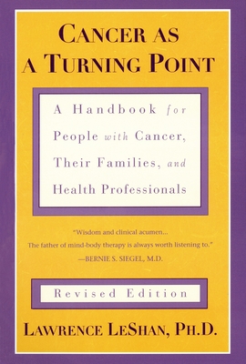 Cancer As a Turning Point: A Handbook for People with Cancer, Their Families, and Health Professionals - Revised Edition Cover Image