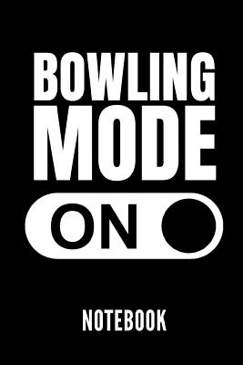 Bowling Mode on Notebook: Geschenkidee Für Bowling Spieler - Notizbuch Mit 110 Linierten Seiten - Format 6x9 Din A5 - Soft Cover Matt - Klick Au Cover Image