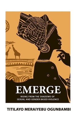 Emerge: Rising from the Shadows of Sexual and Gender Based Violence Cover Image