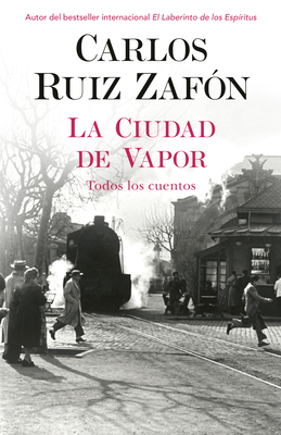La ciudad de vapor / The City of Mist By Carlos Ruiz Zafon, Carlos Ruiz Cover Image