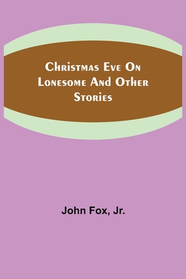 Christmas Eve on Lonesome and Other Stories Cover Image