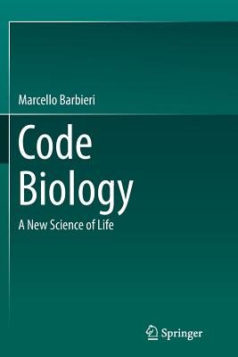 Code Biology: A New Science of Life Cover Image