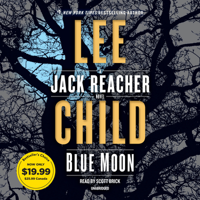 Blue Moon: A Jack Reacher Novel By Lee Child, Scott Brick (Read by) Cover Image
