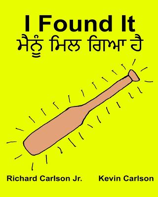 I Found It: Children's Picture Book English-Punjabi (Bilingual Edition) (www.rich.center) Cover Image