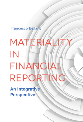 Materiality in Financial Reporting: An Integrative Perspective By Francesco Bellandi Cover Image