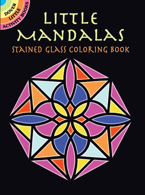 Little Mandalas Stained Glass Coloring Book (Dover Little Activity Books)