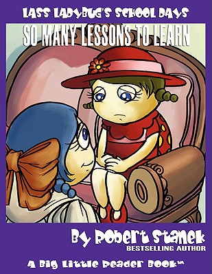 So Many Lessons to Learn (Lass Ladybug's School Days #1) (Bugville Critters)