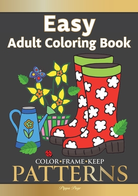 Color Frame Keep. LARGE PRINT Adult Coloring Book PATTERNS: Fun
